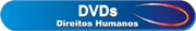 DVDs de Direitos Humanos